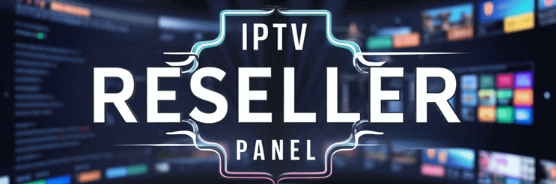 IPTV Reseller Panel